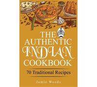 Jamie Woods The Authentic Indian Cookbook (Tascabile)