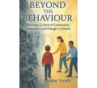 Jamie Yorath Beyond the Behaviour (Tascabile)