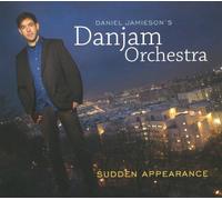 Jamieson, Daniel Danjam Orchestra - Sudden Appearance