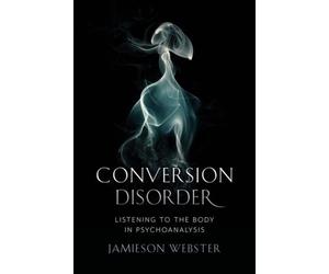 Jamieson Webster Conversion Disorder (Tascabile)