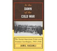 Jamil Hasanli At the Dawn of the Cold War (Copertina rigida)
