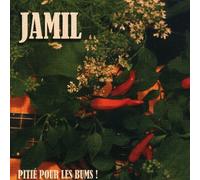 JAMIL - Pitie Pour Les Bums