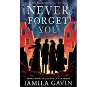 Jamila Gavin Never Forget You (Tascabile)