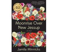 Jamila Minnicks Moonrise Over New Jessup (Copertina rigida)