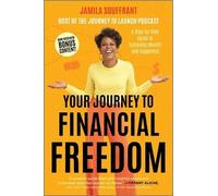 Jamila Souffrant Your Journey to Financial Freedom (Tascabile)