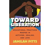 Jamilah Pitts Toward Liberation (Tascabile)
