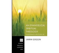 Jamin Goggin An Evangelical Spiritual Theology (Tascabile)