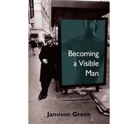 Jamison Green Becoming a Visible Man (Copertina rigida)