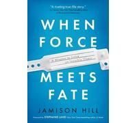 Jamison Hill When Force Meets Fate (Tascabile)