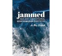 jammed 365 Day Devotional: Head into the Wind without Shaking the Sails
