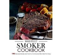 Jammie Lakin Wood Pellet Smoker Cookbook (Tascabile)