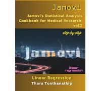 Jamovi's statistical analysis cookbook for medical research: : vol.2 Linear regression