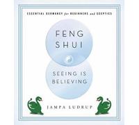 Jampa Ludrup Feng Shui: Seeing is Believing (Tascabile)