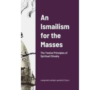 Jamshid R. Davis An Ismailism for the Masses (Tascabile)