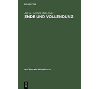 Jan A. Aertsen Ende und Vollendung (Copertina rigida) Miscellanea Mediaevalia