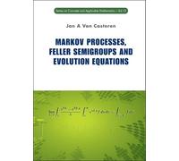 Jan A Van Caste Markov Processes, Feller Semigroups And Evolu (Copertina rigida)