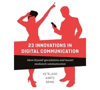 Jan Aarts Sanne Demir Paul Kete 23 Innovations in Digital Communica (Tascabile)