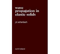 Jan Achenbach Wave Propagation in Elastic Solids (Tascabile)