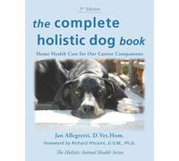 Jan Allegretti The Complete Holistic Dog Book (Tascabile) Holistic Animal Health