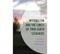 Internalism and the Limits of Twin Earth Scenarios: A Study of Phenomenal Intentionalism