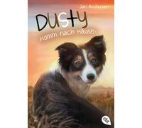 Jan Andersen Dusty - Komm nach Hause (Die Dusty-Reihe, Band 3) (Tascabile)