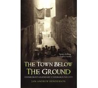 Jan-Andrew Henderson The Town Below the Ground (Tascabile)