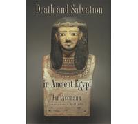Jan Assmann Death and Salvation in Ancient Egypt (Tascabile)