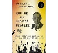 Jan Balon John Holmwood Empire and Subject Peoples (Copertina rigida)