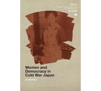 Jan Bardsley Women and Democracy in Cold War Japan (Tascabile)