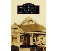 Jan Batiste Adki African Americans of San Jose and Santa Clara Coun (Tascabile)