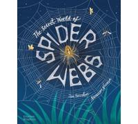 Jan Beccaloni The Secret World of Spider Webs (Copertina rigida) Secret World