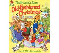 Jan Berenstain The Berenstain Bears' Old-Fashioned Christmas (Copertina rigida)