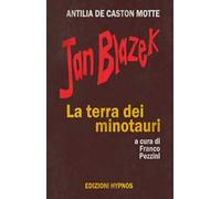 Jan Blazek. La terra dei minotauri