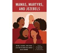 Jan Boulware Mamas, Martyrs, and Jezebels (Tascabile)