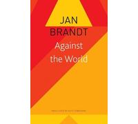 Jan Brandt Katy Derbyshire Against the World (Tascabile)