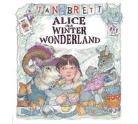 Jan Brett Alice in a Winter Wonderland (Copertina rigida)