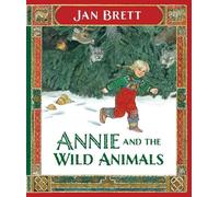 Jan Brett Annie and the Wild Animals (Copertina rigida)