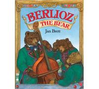 Jan Brett Berlioz the Bear (Copertina rigida)
