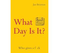 Jan Brierton What Day Is It? (Tascabile)