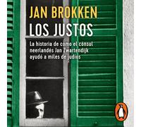 Jan Brokken Cés Los justos: La historia de cómo el Cónsul neerlandés (Tascabile)