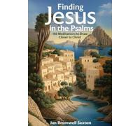 Jan Bromwell Saxton Finding Jesus in the Psalms (Tascabile)