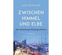 Jan Bürger Zwischen Himmel und Elbe (Copertina rigida)
