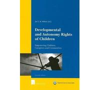 Jan C. M. Willems Developmental and Autonomy Rights of Children (Tascabile)