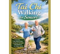 Jan Camarero Tai CHI Walking for Seniors (Tascabile)