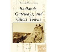 Jan Cerney Badlands, Gateways, and Ghost Towns (Tascabile)