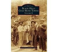 Jan Cerney Roberta Sago Black Hills Gold Rush Towns (Tascabile)