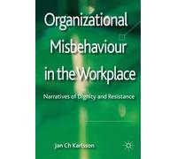 Jan Ch Karlsson Organizational Misbehaviour in the Workplace (Copertina rigida)