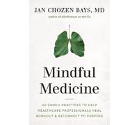 Jan Chozen Bays Bays Mindful Medicine (Tascabile)