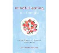 Jan Chozen Bays Mindful Eating on the Go (Tascabile)