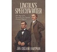 Jan Cigliano Hartman Lincoln's Speechwriter (Copertina rigida)